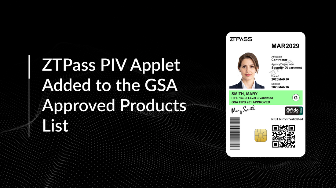 ZTPass PIV Applet Added to the GSA Approved Products List (APL)